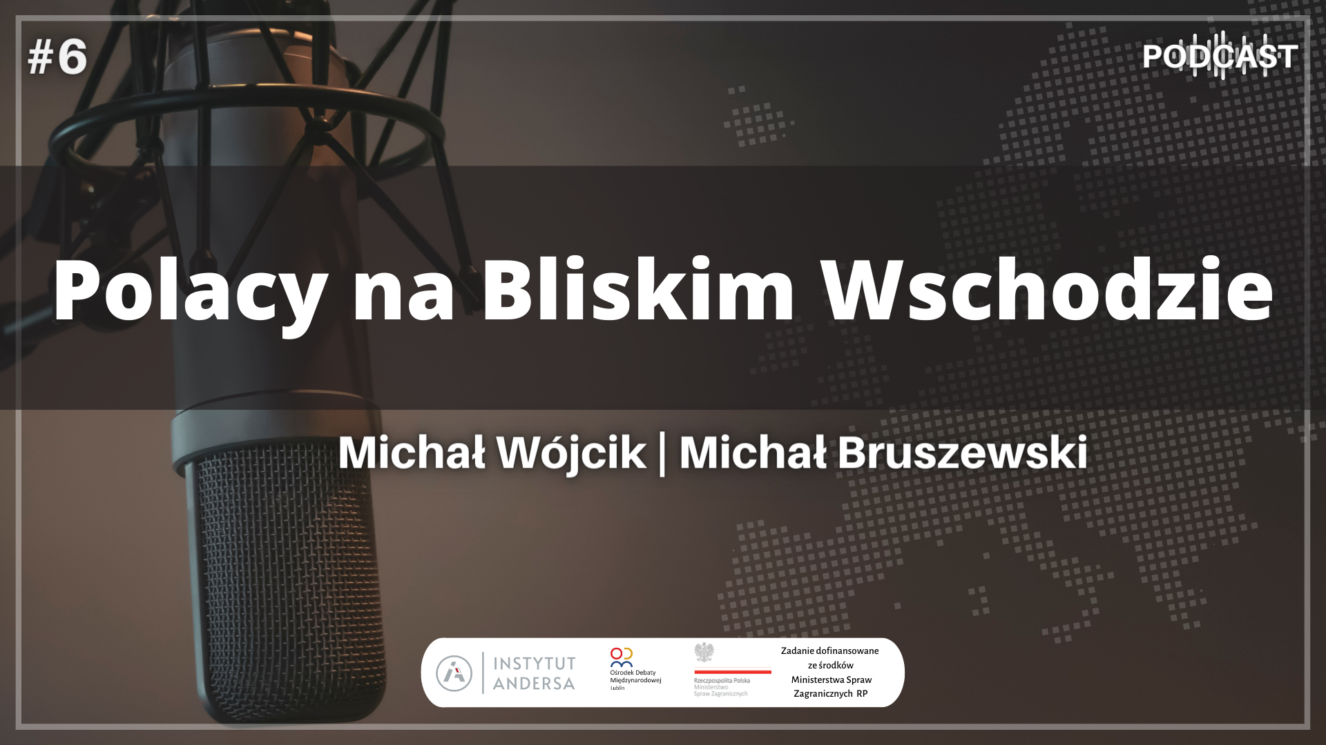 Podcast: Polacy na Bliskim Wschodzie