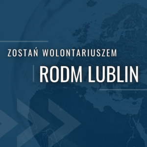 Zostań wolontariuszem RODM Lublin