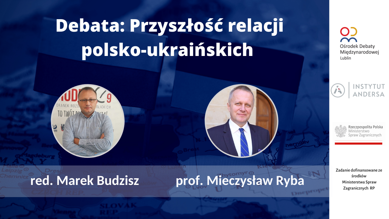 Debata „Przyszłość relacji polsko-ukraińskich”