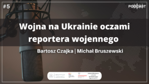 Podcast: Wojna na Ukrainie oczami reportera wojennego